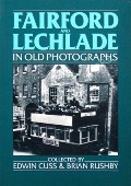 Book cover of Fairford and Lechlade in Old Photographs  by CUSS, Edwin & RUSHBY, Brian 